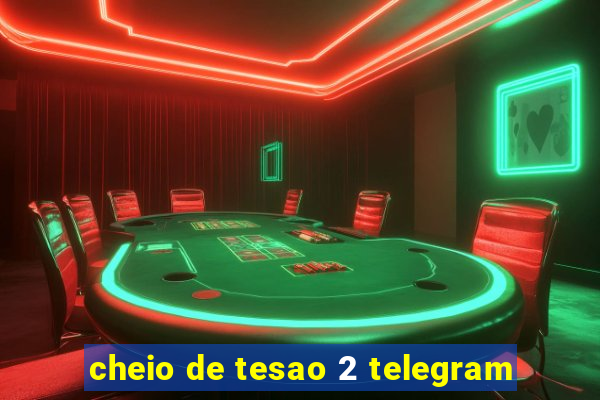 cheio de tesao 2 telegram